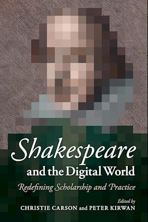 Shakespeare and the Digital World