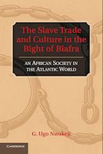 The Slave Trade and Culture in the Bight of Biafra