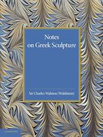 Notes on Greek Sculpture