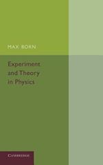 Experiment and Theory in Physics