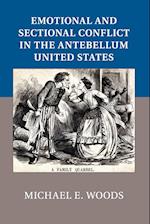 Emotional and Sectional Conflict in the Antebellum United States
