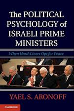 The Political Psychology of Israeli Prime Ministers