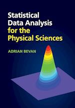 Statistical Data Analysis for the Physical Sciences