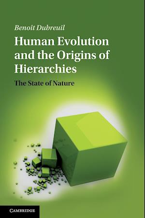 Human Evolution and the Origins of Hierarchies