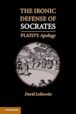The Ironic Defense of Socrates