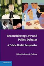 Reconsidering Law and Policy Debates