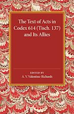 The Text of Acts in Codex 614 (Tisch. 137) and Its Allies