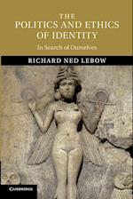 The Politics and Ethics of Identity