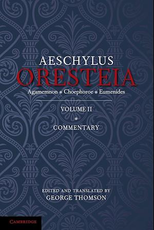 The Oresteia of Aeschylus: Volume 2