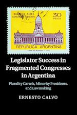 Legislator Success in Fragmented Congresses in Argentina