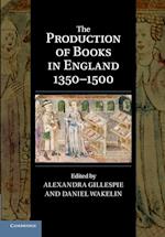 The Production of Books in England 1350–1500