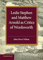 Leslie Stephen and Matthew Arnold as Critics of Wordsworth