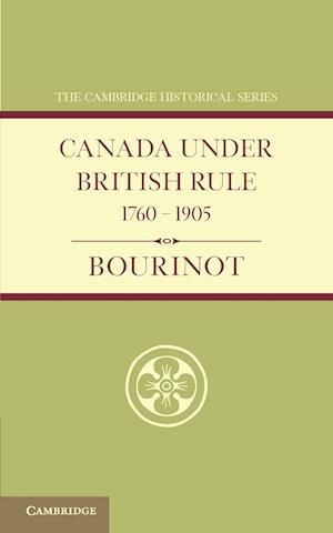 Canada under British Rule 1760–1905