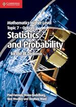 Mathematics Higher Level for the IB Diploma Option Topic 7 Statistics and Probability