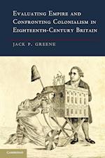 Evaluating Empire and Confronting Colonialism in Eighteenth-Century Britain