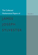 The Collected Mathematical Papers of James Joseph Sylvester: Volume 2, 1854–1873