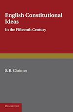 English Constitutional Ideas in the Fifteenth Century