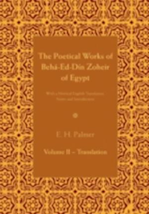 The Poetical Works of Beha-Ed-Din Zoheir of             Egypt - Part 2