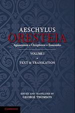 The Oresteia of Aeschylus: Volume 1