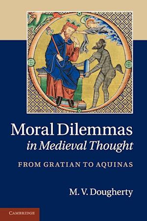 Moral Dilemmas in Medieval Thought