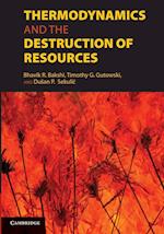 Thermodynamics and the Destruction of Resources