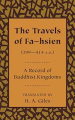 The Travels of Fa-hsien (399-414 A.D.), or Record of the Buddhistic Kingdoms