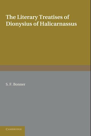 The Literary Treatises of Dionysius of Halicarnassus