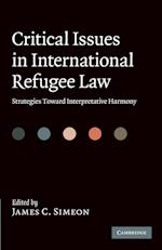 Critical Issues in International Refugee Law