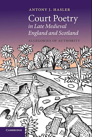 Court Poetry in Late Medieval England and Scotland