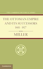 Ottoman Empire and its Successors 1801–1927