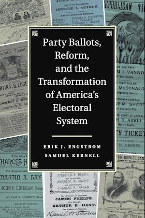 Party Ballots, Reform, and the Transformation of America's Electoral System