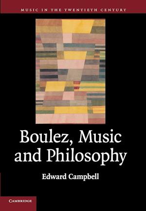 Boulez, Music and Philosophy