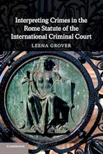 Interpreting Crimes in the Rome Statute of the International Criminal Court