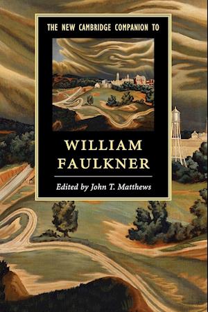 The New Cambridge Companion to William Faulkner