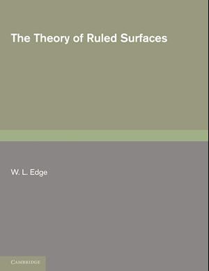 The Theory of Ruled Surfaces