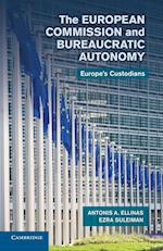 The European Commission and Bureaucratic Autonomy