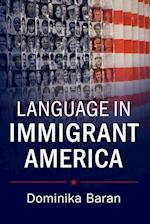 Language in Immigrant America