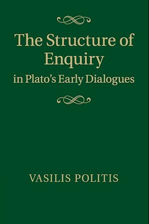 The Structure of Enquiry in Plato's Early Dialogues