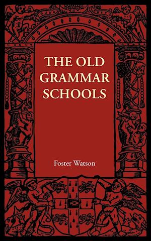 The Old Grammar Schools