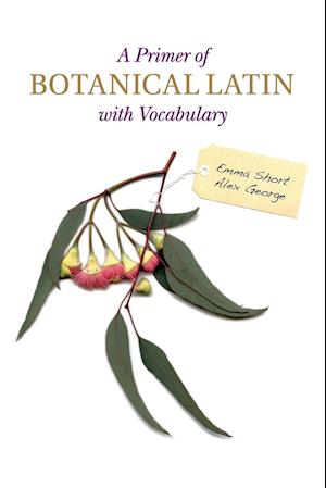 A Primer of Botanical Latin with Vocabulary