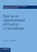 Paul as an Administrator of God in 1 Corinthians