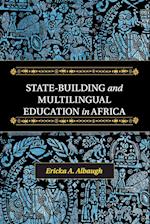 State-Building and Multilingual Education in Africa