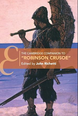 The Cambridge Companion to 'Robinson Crusoe'