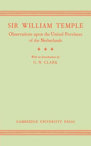 Observations upon the United Provinces of the Netherlands