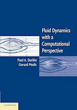 Fluid Dynamics with a Computational Perspective