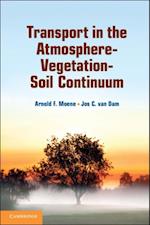 Transport in the Atmosphere-Vegetation-Soil Continuum