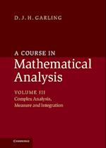 Course in Mathematical Analysis: Volume 3, Complex Analysis, Measure and Integration