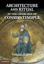 Architecture and Ritual in the Churches of Constantinople