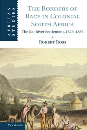 Borders of Race in Colonial South Africa