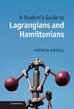 Student's Guide to Lagrangians and Hamiltonians